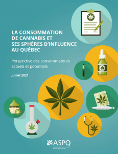 La consommation de cannabis et ses sphères d’influence au Québec : perspective des consommateurs actuels et potentiels